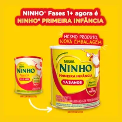 NINHO FASES 1+ PRIMEIRA INFANCIA 1 A 3 ANOS FORMULA INFANTIL 800G